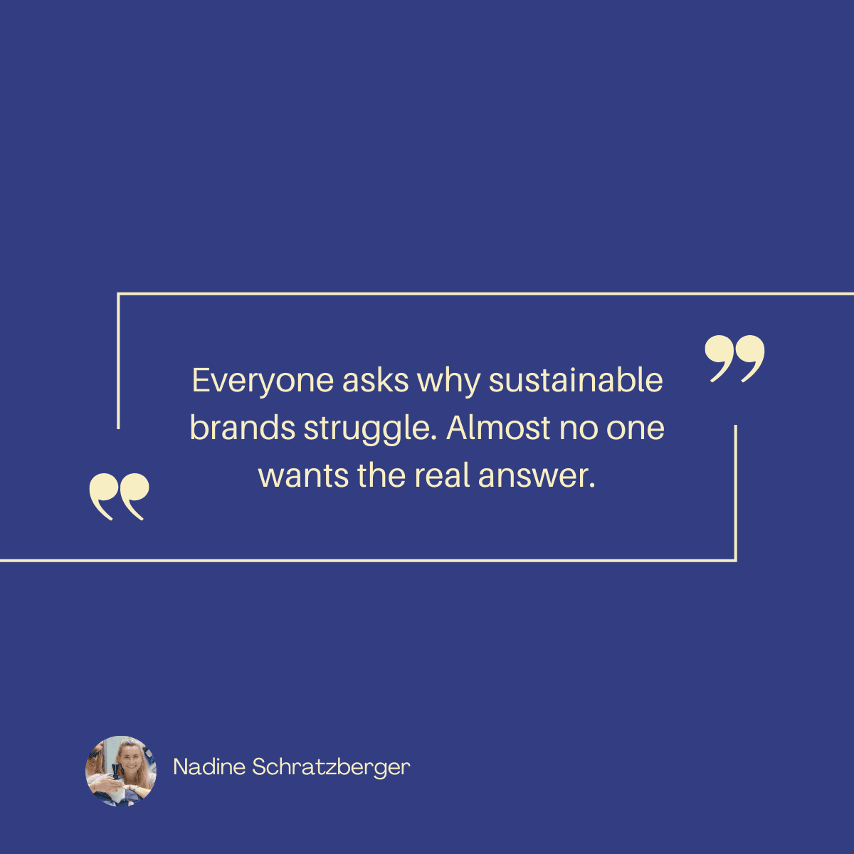 Everyone asks why sustainable brands struggle. Almost no one wants the real answer.